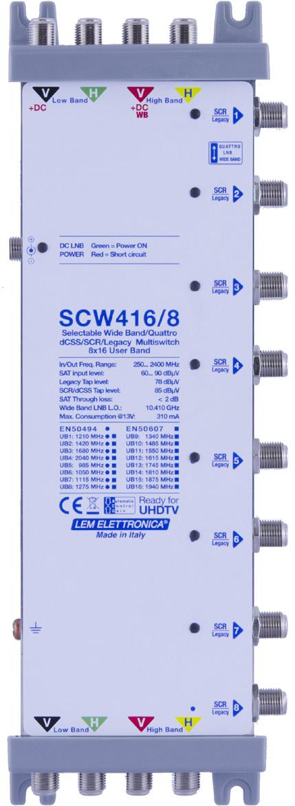 DIGITL SCR MULTISWITCH Ibrido dcss / SCR / 16 User band SCR/dCSS conformi Sky Italia 8 Uscite derivate fino a 128 tuner/utenze Presa DC per alimentazione Utilizzabile anche con Wide and Controllo