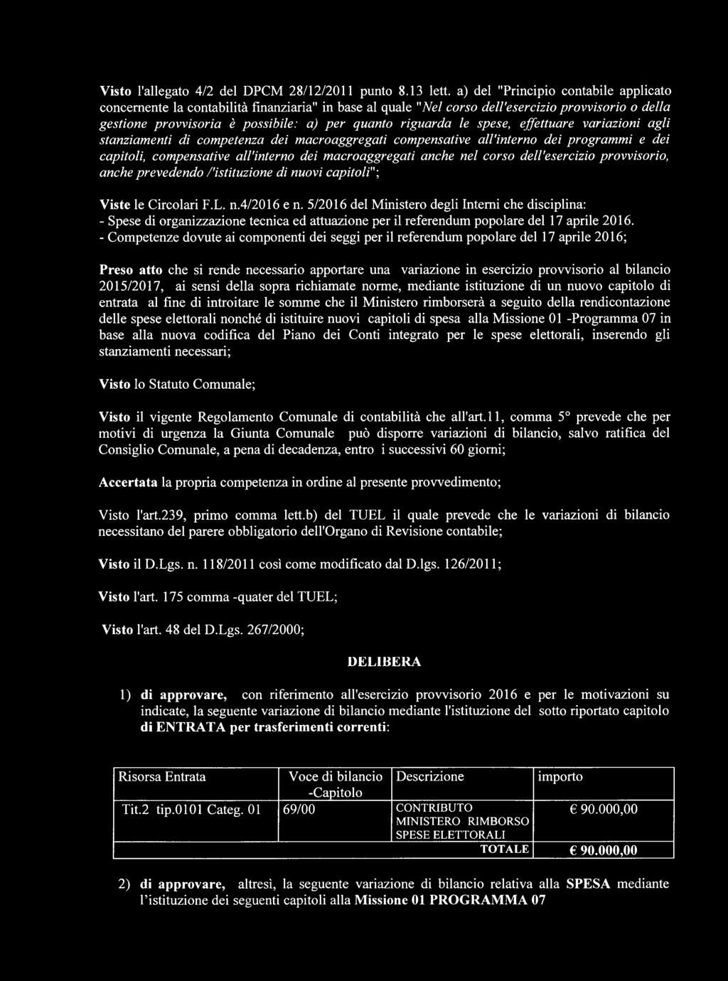 spese, effettuare variazioni agli stanziamenti di competenza dei macroaggregati compensative au'interno dei programmi e dei capitoli, compensative all'interno dei macroaggregati anche nel corso