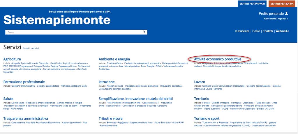 3. ACCESSO AL SISTEMA È possibile accedere all applicativo dal portale SistemaPiemonte, reperibile al link www.sistemapiemonte.it.