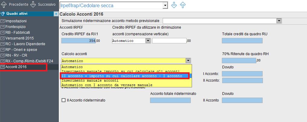 acconti con l opzione II acconto = importo su cui calcolare acconti I acconto.