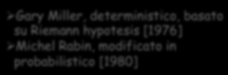 Gary Miller, deterministico, basato su Riemann hypotesis [1976]!