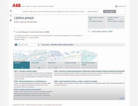 Per rispondere a queste esigenze, ABB propone il listino, oltre che nei classici formati METEL, Excel e PDF, in una versione on-line consultabile, attraverso tutti i tipi di device, nella sezione del