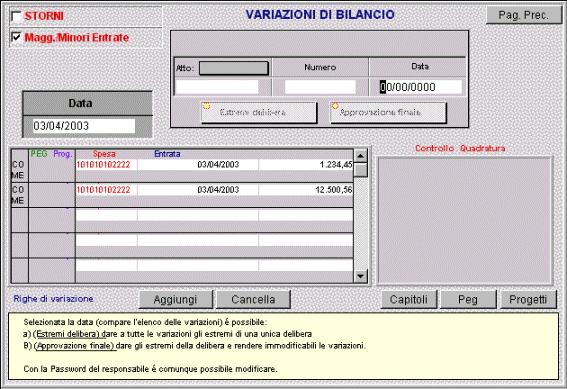 INSERIMENTO VARIAZIONI DI BILANCIO Facendo click sul pulsante in alto a sinistra (GENERA VARIAZIONI) si presenta la seguente maschera: Per procedere alla registrazione di nuove variazioni occorre: