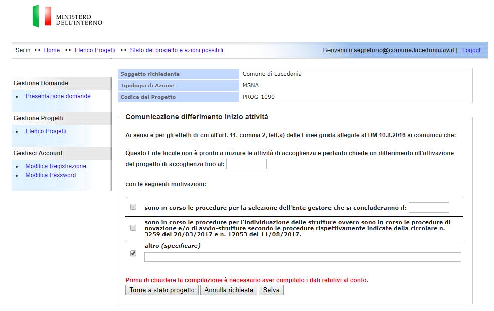 Figura 23 Comunicazione differimento inizio attività L utente può, in tale pagina, selezionare una delle seguenti motivazioni, nei campi corrispondenti, alla base della comunicazione di differimento