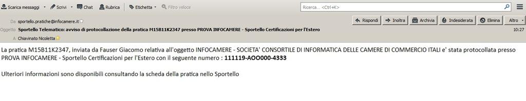 Cert O Mail notifica pratica protocollata In seguito all invio della pratica, la stessa viene protocollata.