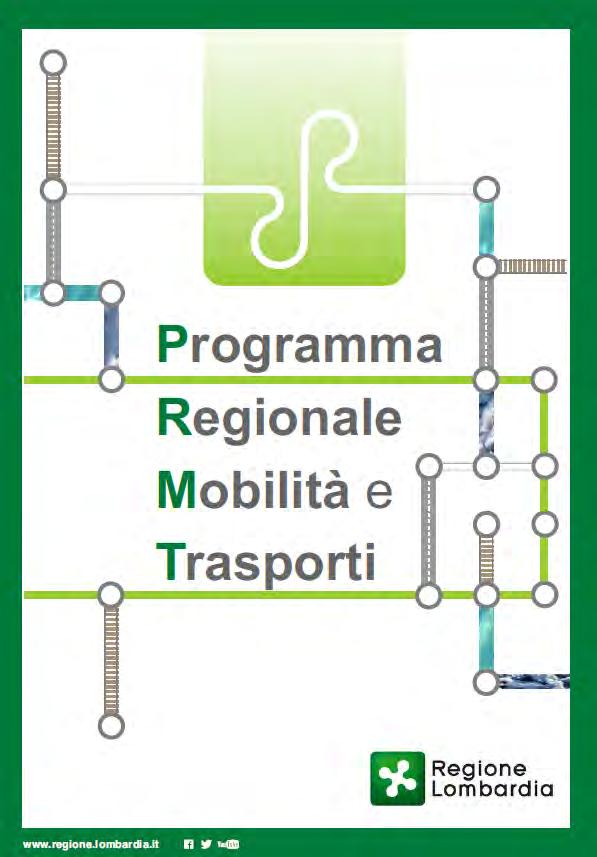 La nuova tratta Arcisate Stabio e la riattivazione della Varese - Porto Ceresio È un azione cardine del Programma Regionale Mobilita e Trasporti (PRMT) approvato dal Consiglio Regionale il 20