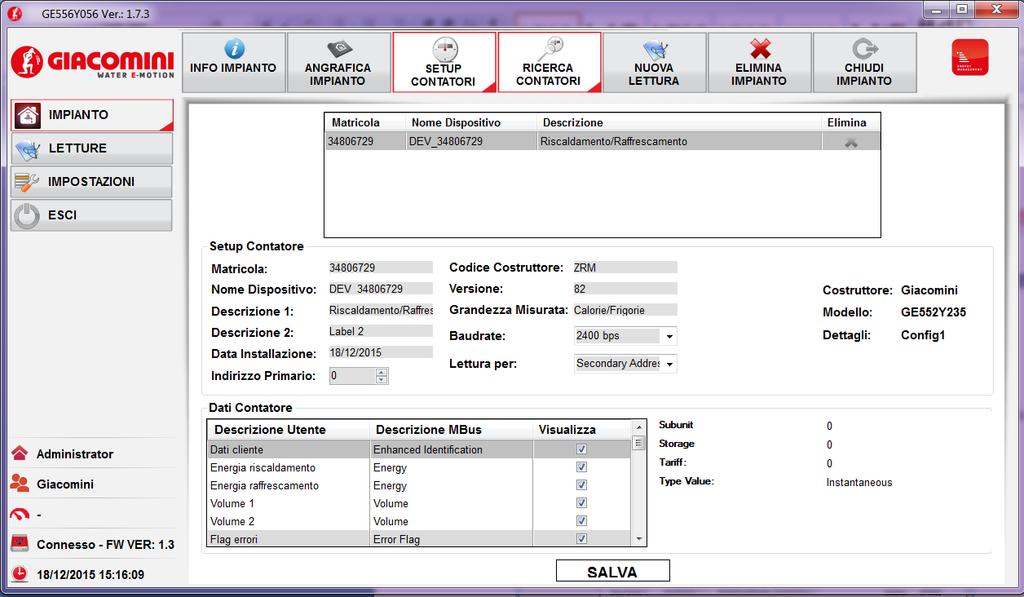 5.4 Setup Contatori È possibile modificare le impostazioni di ogni contatore precedentemente salvato accedendo al sottomenù SETUP CONTATORI.