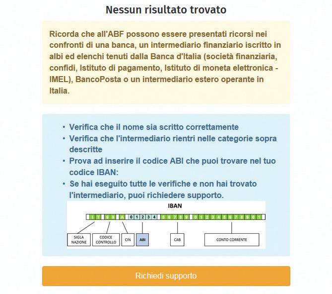 13 Se alla denominazione o al codice ABI digitati non corrisponde alcun intermediario, dovrai seguire le istruzioni che ti compaiono nella schermata: d) Controversia: in questa sezione dovrai