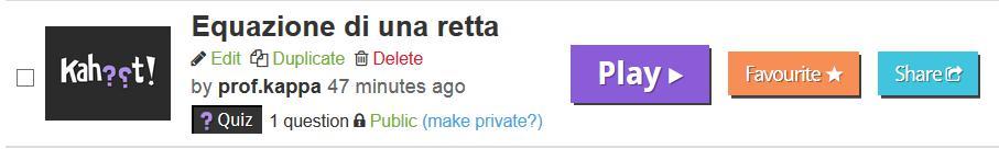 Preparare test -Kahoot Per aprire un quiz già salvato, clic sulla