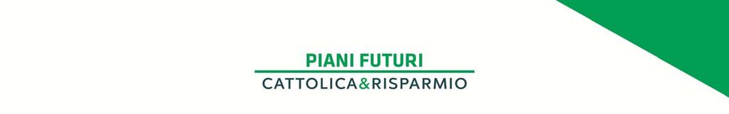 A CHI È DEDICATO PIANI FUTURI è il prodotto della linea Cattolica&Risparmio dedicato a chi desidera costruire nel tempo un capitale attraverso versamenti flessibili, puntare alla crescita investendo