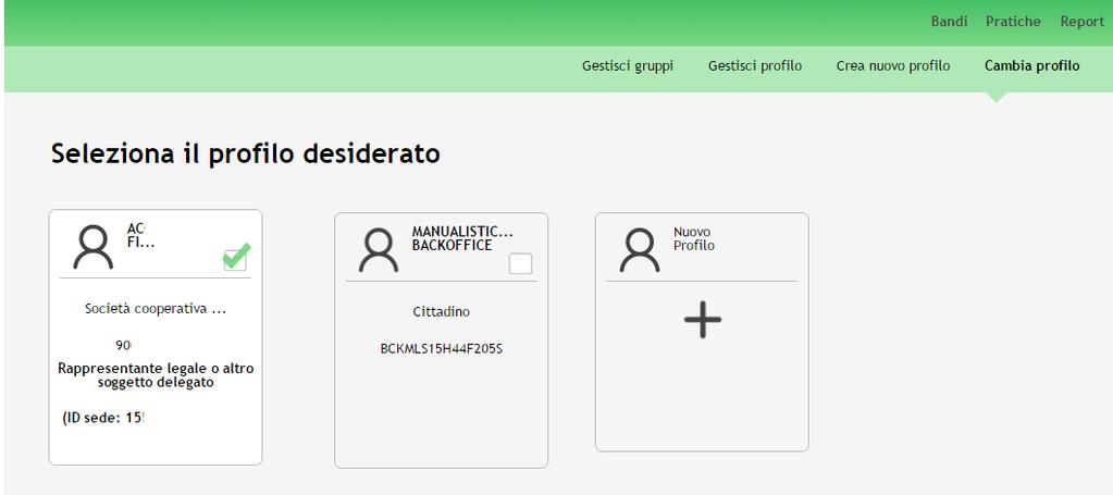Figura 5 Selezione profilo Accedere all area Pratiche, selezionare la voce Tutte per accedere all elenco di tutte le pratiche del profilo.