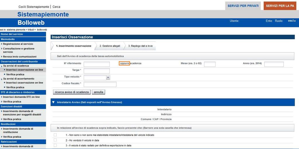 Guida alla Tassa Auto Pag. 6 di 23 Capitolo 2 2 FUNZIONALITA 2.1 Menù Inserimento Osservazione su Avvisi di Scadenza 2.1.1 Inserimento dati identificativi Avviso di Scadenza.