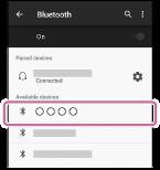 2. Toccare [ ] accanto alla voce [Bluetooth] per attivare la funzione BLUETOOTH. 4 Toccare []. Se viene richiesto di immettere il codice di accesso (*) sul display dello smartphone, immettere 0000.