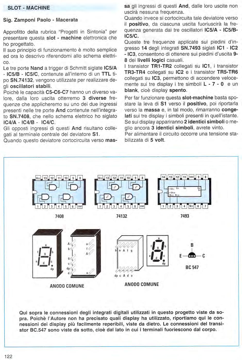 5LOT - MACHINE 5ig. Zamponi Paolo - Macerata Approfitto della rubrica "Progetti in Sintonia" per presentare questa slot - machine elettronica che ho progettato.