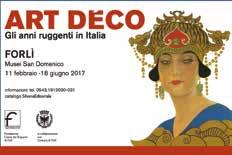 Visita alla Mostra ART DECO Gli anni ruggenti In occasione della mostra ART DECO Gli anni ruggenti in Italia in programma presso i Musei San Domenico a Forlì dall 11 febbraio al 18 giugno 2017,