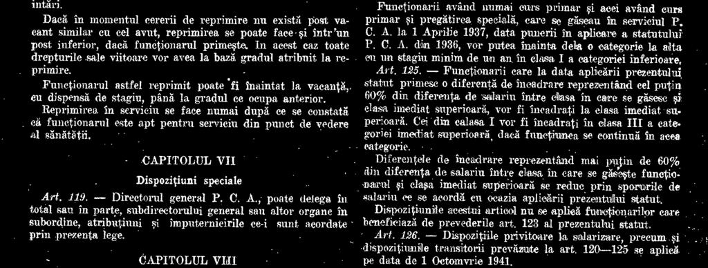 aceasta categorie la clasa corespunzatoare, tinând seama de timpul servit in eategoria in care se gaseste peste stagiul minim cerut in prezentul statut.