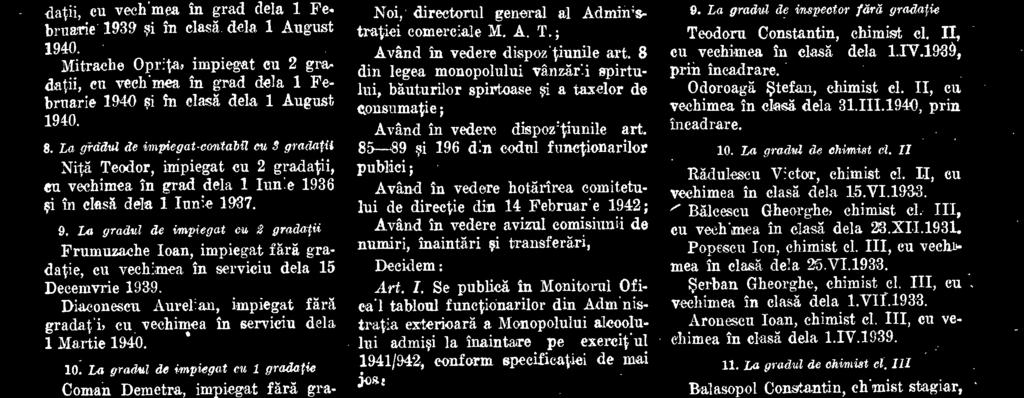 Popescu Olteia, dactilograf eu 2 gradatii, eu veehimea in grad dela 1 Februarie 1940 0 in clash: dela 1 August 1940. monnowuri OFICIAL (Partea I) Nr. 42 17.