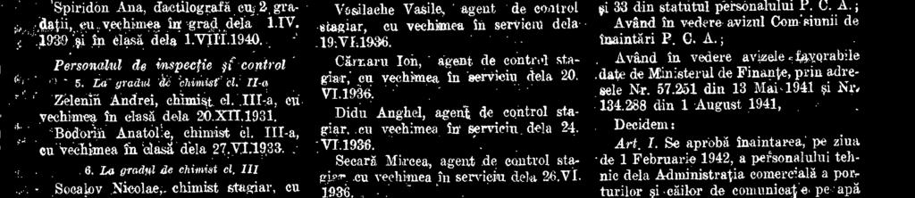 d-lat director general at Adminiatratiei Comerciale M. A. T.: Nr. 66.126 din 12 Februarie 1942, d-ra Moise I. Victoria, batalaureata, se numeste in gradul.