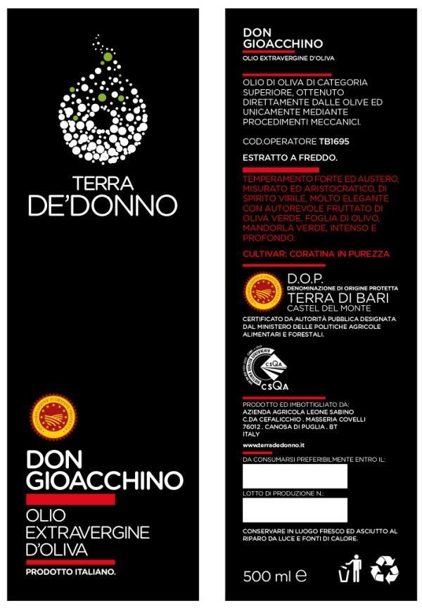 DON GIOACCHINO TERRA DE DONNO AZ. AGR. LEONE SABINO Informazioni aziendali Piante di olivo: 30.000 Produzione annuale: 1.