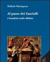 Scaricare Al passo dei fanciulli. I bambini nella Bibbia - Raffaele Mantegazza SCARICARE Autore: Raffaele Mantegazza ISBN: 8891725692 Formati: PDF Peso: 10.