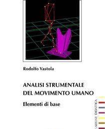 Scaricare Analisi strumentale del movimento umano - Rodolfo Vastola SCARICARE Autore: Rodolfo Vastola ISBN: 8861522211