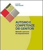 Scaricare Autismo e competenze dei genitori - Alain Goussot SCARICARE Autore: Alain Goussot ISBN: 8838779775 Formati: PDF Peso: 20.