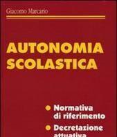 Scaricare Autonomia scolastica - Giacomo Marcario SCARICARE Autore: Giacomo Marcario ISBN: 888082516X