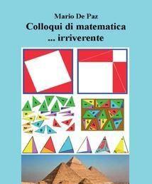 Scaricare Colloqui di matematica... irriverente - Mario De Paz SCARICARE Autore: Mario De Paz ISBN: 8893325438 Formati: PDF Peso: 19.