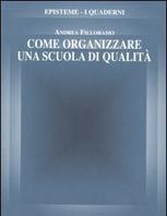 Scaricare Come organizzare una scuola di qualità - Andrea Filloramo SCARICARE Autore: Andrea Filloramo ISBN: 8884834260 Formati: PDF Peso: 16.