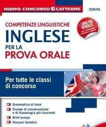 Scaricare Competenze linguistiche. Inglese per la prova orale. Per tutte le classi di concorso SCARICARE ISBN: 8824438121 Formati: PDF Peso: 12.