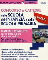 Scaricare Concorso a cattedre nella scuola dell'infanzia e nella scuola primaria. Manuale completo per la preparazione alla prova scritta SCARICARE ISBN: 8824437044 Formati: PDF Peso: 15.