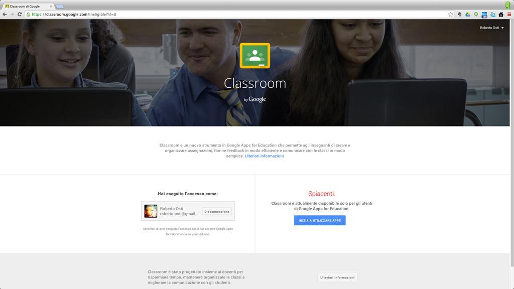 ATTENZIONE: Classroom è disponibile attualmente solo per gli utenti Google Apps for Education, la