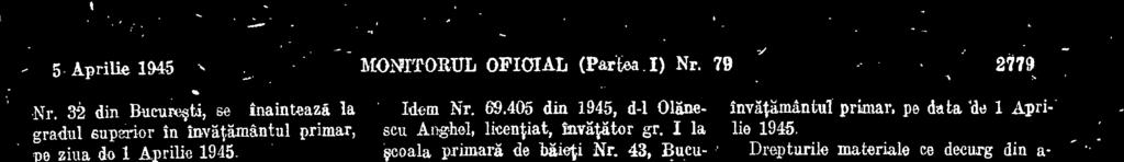 43 din Bacaatati, se Inaintaazii la gradul superior in Invgtámântul primar, pe data de 1 Aprilie 1915. a- coastä Inaintare, se var acorda dela data anserierii sumei In buget, Idem Nr. 69.