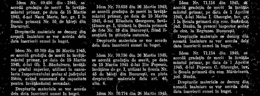 774 din 26 Martie 1945, se acordä gradatia de merit in inv245- anântul primer, pe data de 1 Aprilie 1945,- d-lui Linte M. Luehian, iespector seolar de cire.