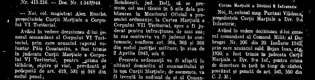 44 din 5 Ianuarie 1945, al Gorpului VII Teritorial, prin care acuzatul Marin Gogu, eu ultimul in eomuna Românesti, judettil Doj, a font trimis in judecata aeestei Ourtii Martiale pentru crima de