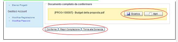 Figura 11: Conferma caricamento budget Cliccare su Conferma per confermare il caricamento a sistema del budget. Lo stato del budget cambia da da confermare a confermato.