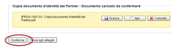 Figura 22: Conferma caricamento documento Cliccare su Conferma per confermare l operazione effettuata. Lo stato del file cambierà da da confermare a confermato.