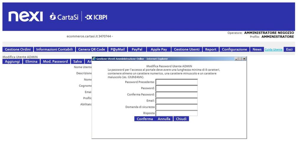 L amministratore ha inoltre la facoltà di definire una nuova password temporanea per l accesso dell operatore: funzione utile quando l operatore dimentica la propria password.