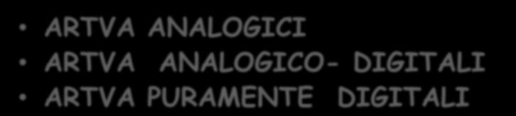 Esistono TRE tipologie di ARTVA: Tutti gli ARTVA funzionano con lo stesso principio, l