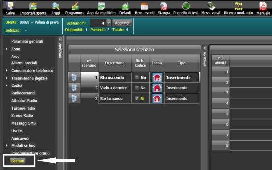 7. PROGRAMMAZIONE NUOVE FUNZIONI DI CENTRALE 7.1 Programmazione scenari (per centrali Wilma) Le centrali Wilma con firmware versione 4.0 e sup.