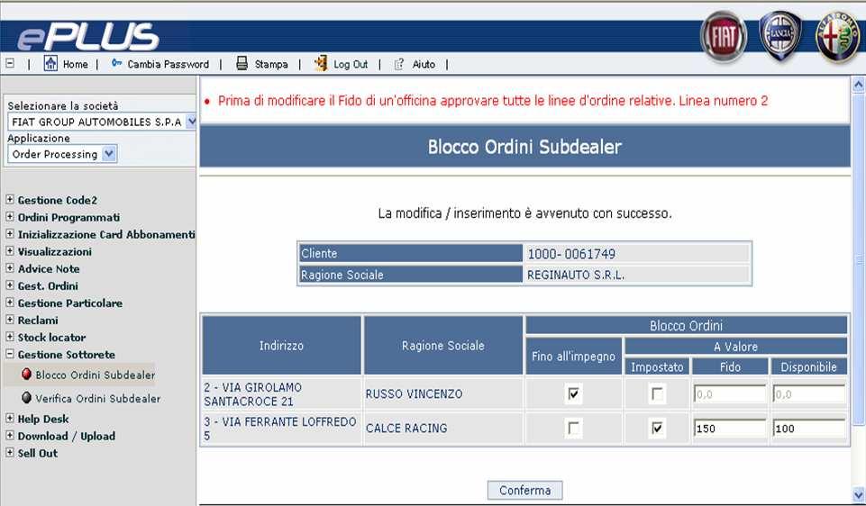 Blocco ordine a valore oo.aa. LDC L importo del fido e del disponibile dovranno essere ripristinati manualmente dal dealer.