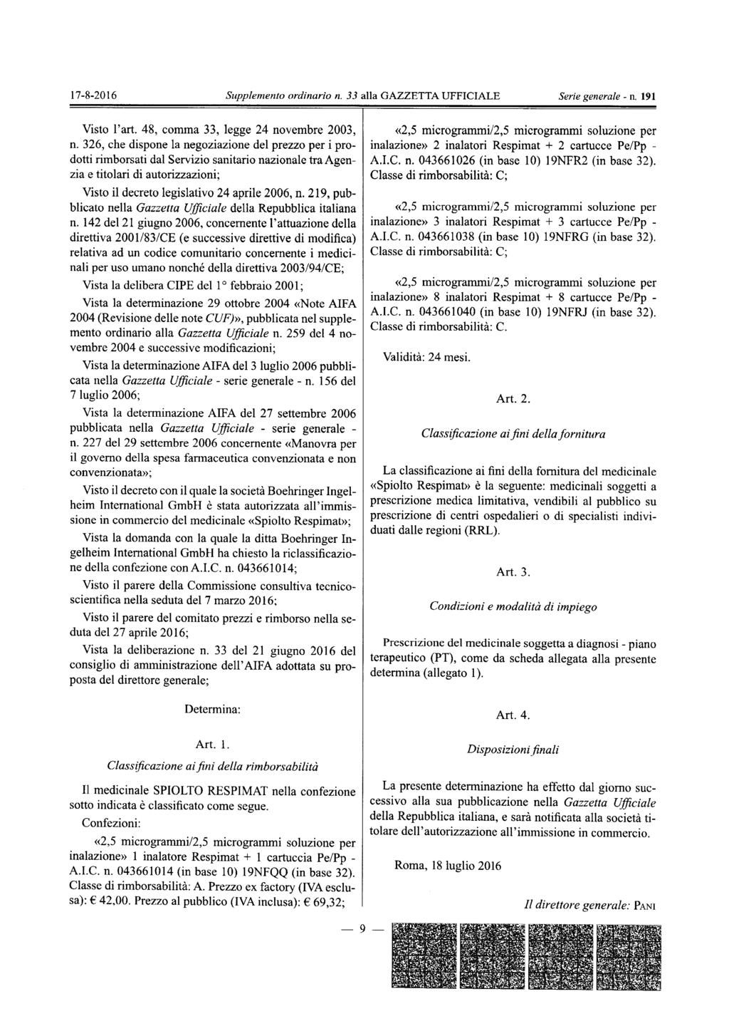 17-8-2016 Supplemento ordinario n. 33 alla GAZZETTA UFFICIALE Serie generale - n. 191 Visto l'art. 48, comma 33, legge 24 novembre 2003, n.