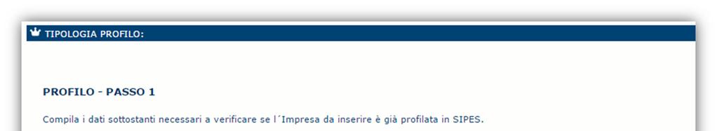 Nel caso il profilo dell impresa sia già creato da un soggetto diverso dal Rappresentante legale, è possibile specificare come Ruolo quello di Delegato che ha la possibilità di compilare e modificare