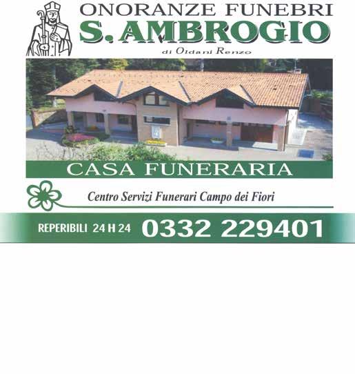 SANT AMBROGIO Fornitore del Comune di Varese Tel. 0332 229401 Azzate - via Piave 9 Varese - S. Ambrogio - via Mulini Grassi 10 C.S.F. CAMPO DEI FIORI Tel.