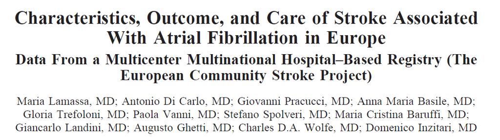 L ictus associato alla FA è più grave rispetto a quello correlato ad altre patologie 4462 pazienti con primo stroke A 3 mesi la mortalità dei