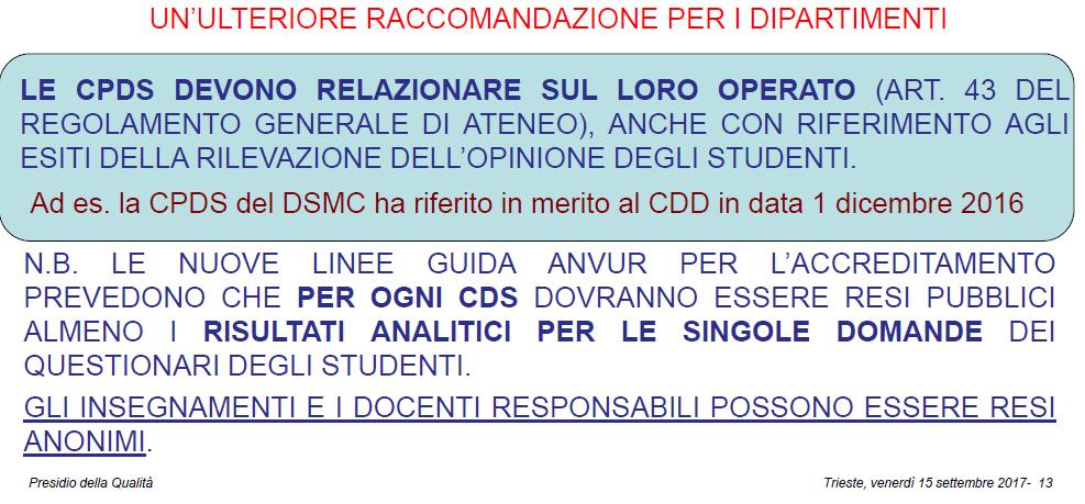 road-map Acquisizione raccomandazioni su procedura uniforme d ateneo riunione 15/9/17 PQ - CPDS di ateneo riunione 17/10/17 PQ CPDS-SV e Direzione DSV riunione 25/10/2017 Coordinatori CdS-SV,