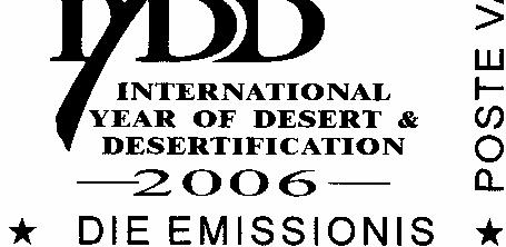 Comunicato 20/06 Annullo postale speciale in occasione dell emissione della serie filatelica «2006 Anno internazionale dei deserti e della desertificazione» (12 ottobre 2006) Il 12 ottobre 2006 in