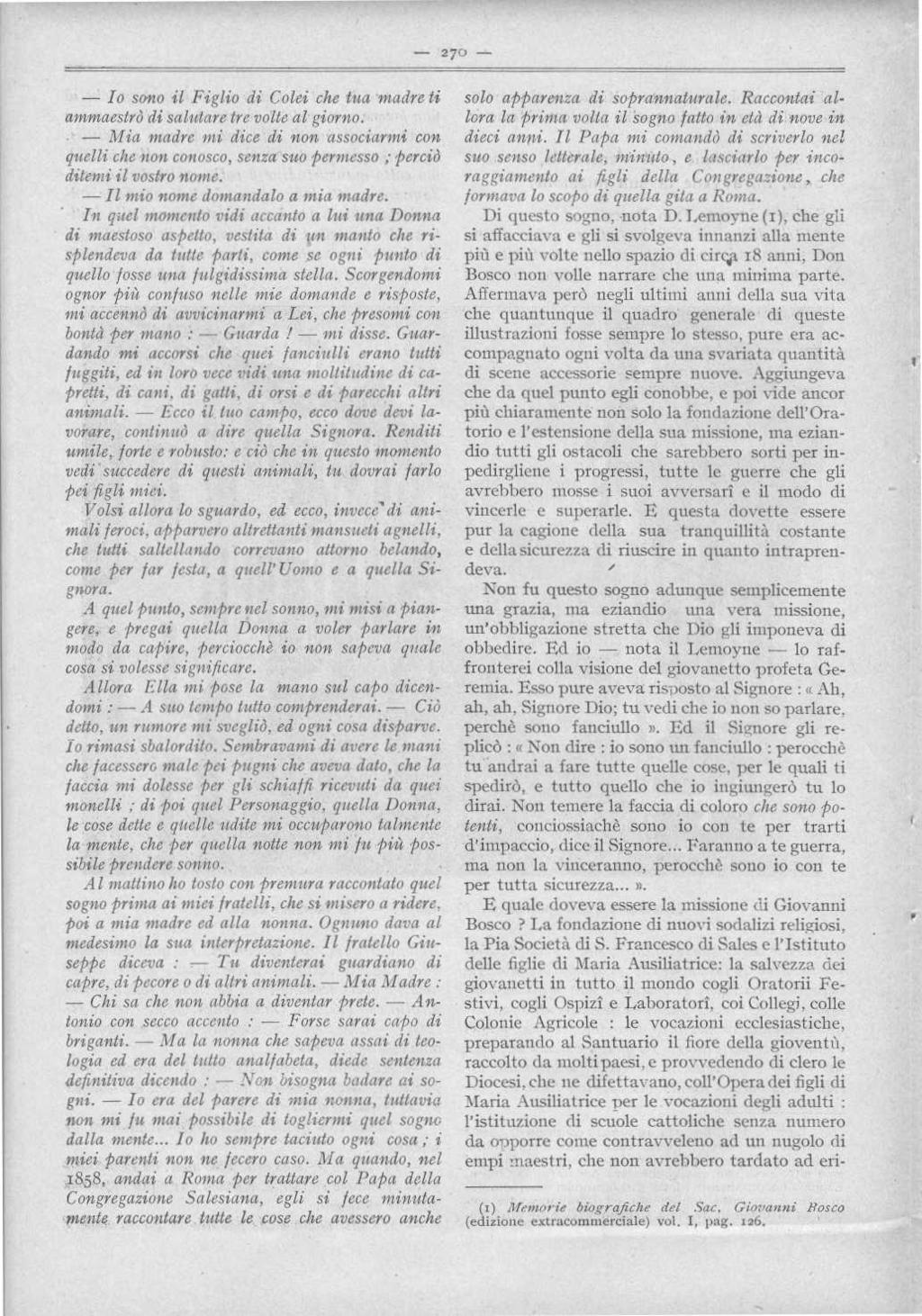 - Io sono il Figlio di Colei che tua madre ti ammaestrò di salutare tre volte al giorno.