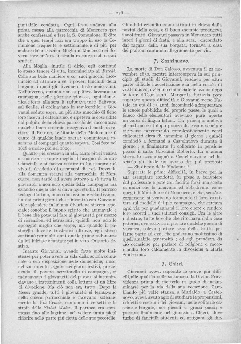 puntabile condotta. Ogni festa andava alla prima messa alla parrocchia di Moncucco per anche confessarsi e fare la S. Comunione.