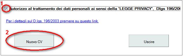 Per leggere i dettagli del Decreto Legislativo 196/2003 è possibile cliccare sul link apposito. Infine, premere sul pulsante Nuovo CV. N.B.